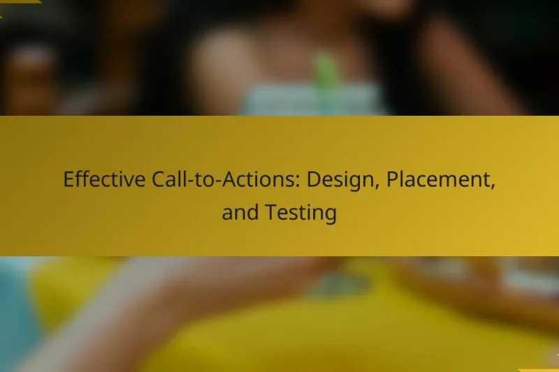 Effective Call-to-Actions: Design, Placement, and Testing