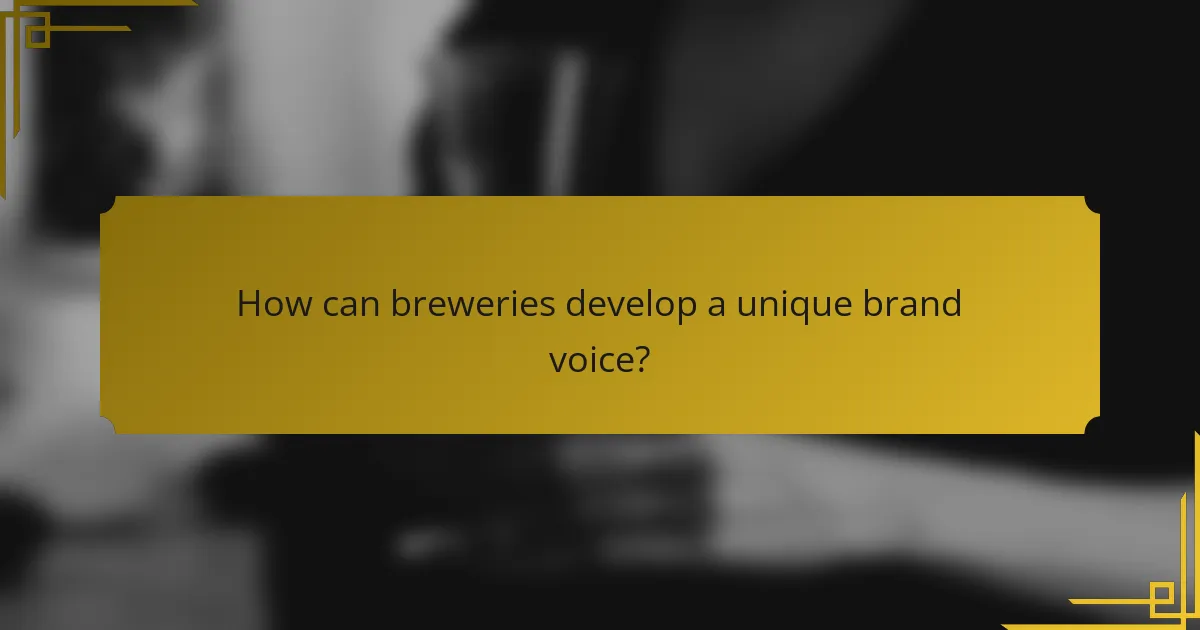 How can breweries develop a unique brand voice?
