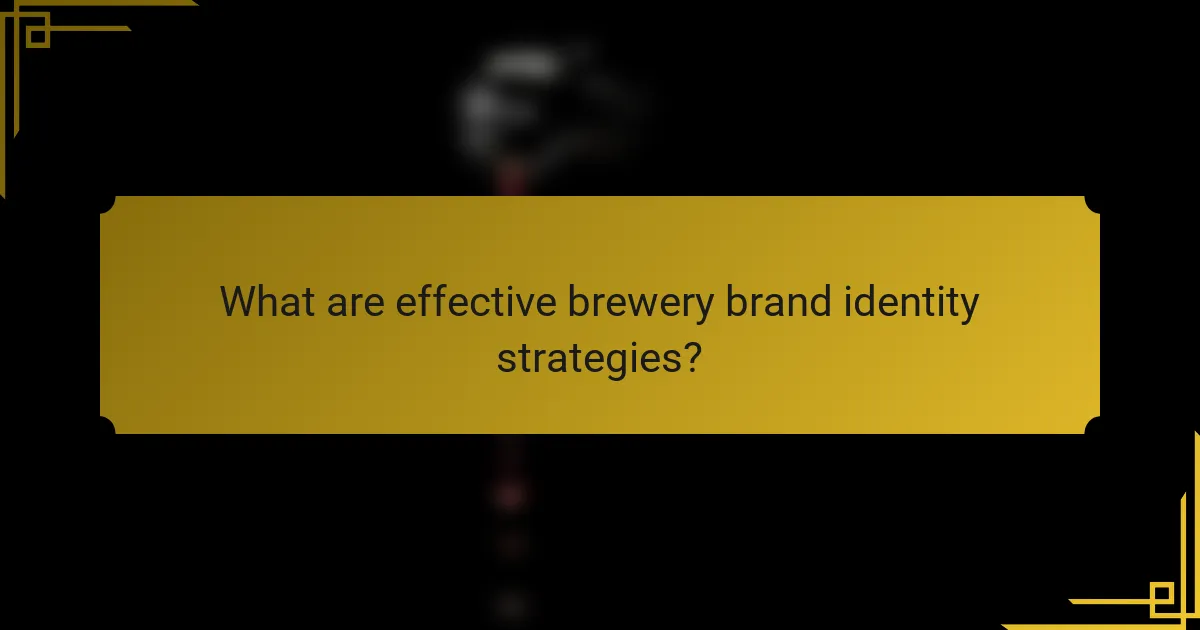 What are effective brewery brand identity strategies?