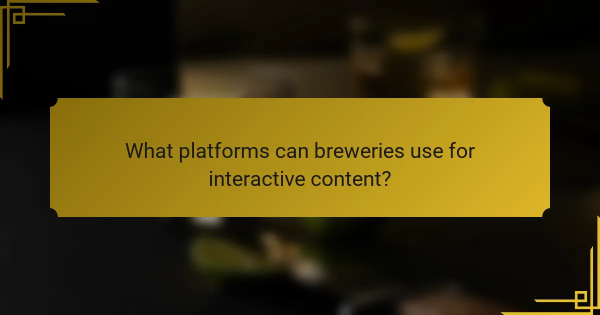 What platforms can breweries use for interactive content?